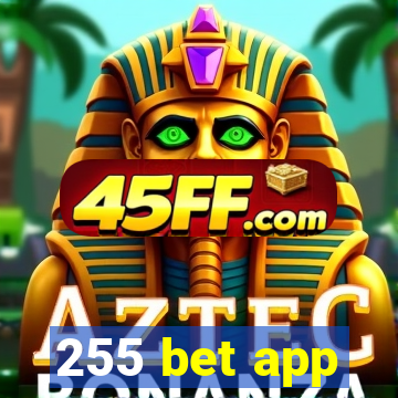 255 bet app